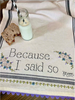 Because I Said So Dish Towel  Pattern or Kit
