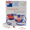 Crossbody Pouchette Pattern / Kit