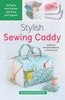 Stylish Sewing Caddy Pattern / Kit